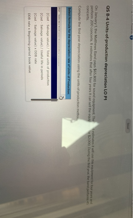  numerator value is incorrect Saved QS 8-4 Units-of-production depreciation LO P1