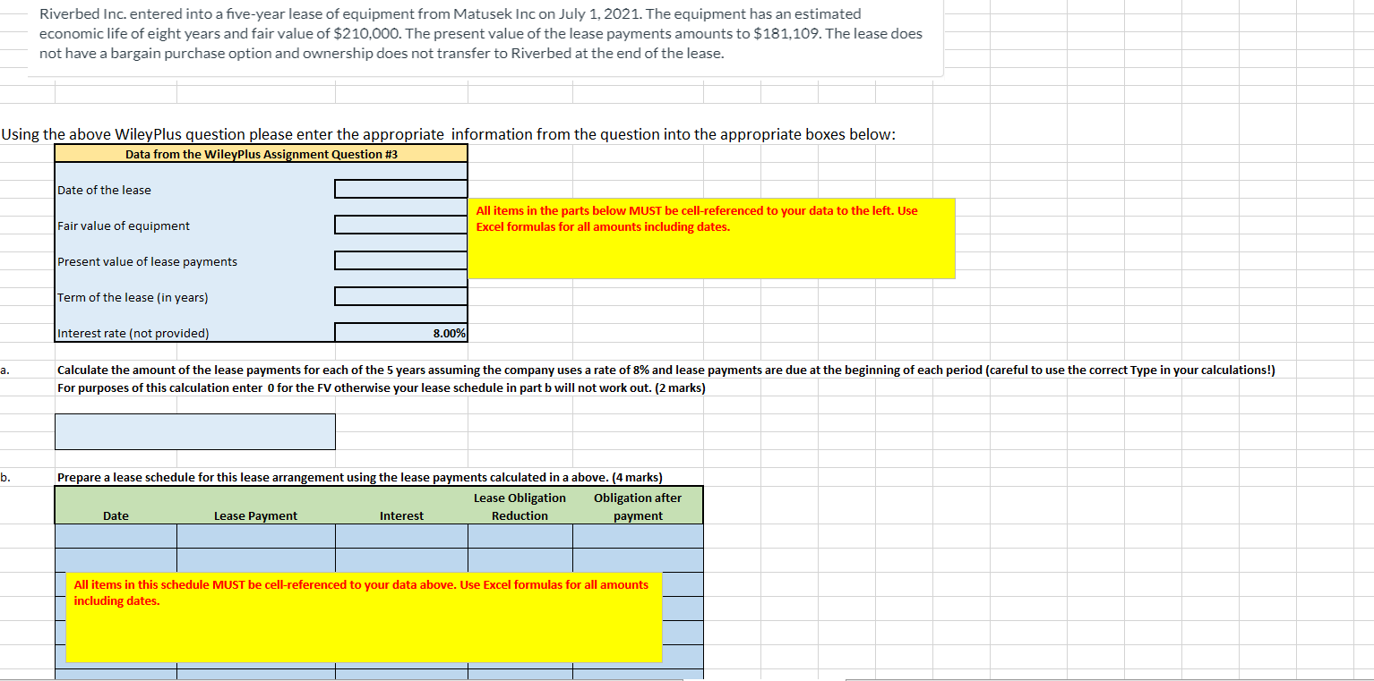 Please provide excel formulas and calculations Riverbed Inc. entered into a five-year