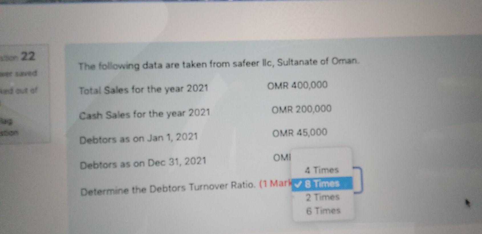 the answer and the number of question Question 22 The following data