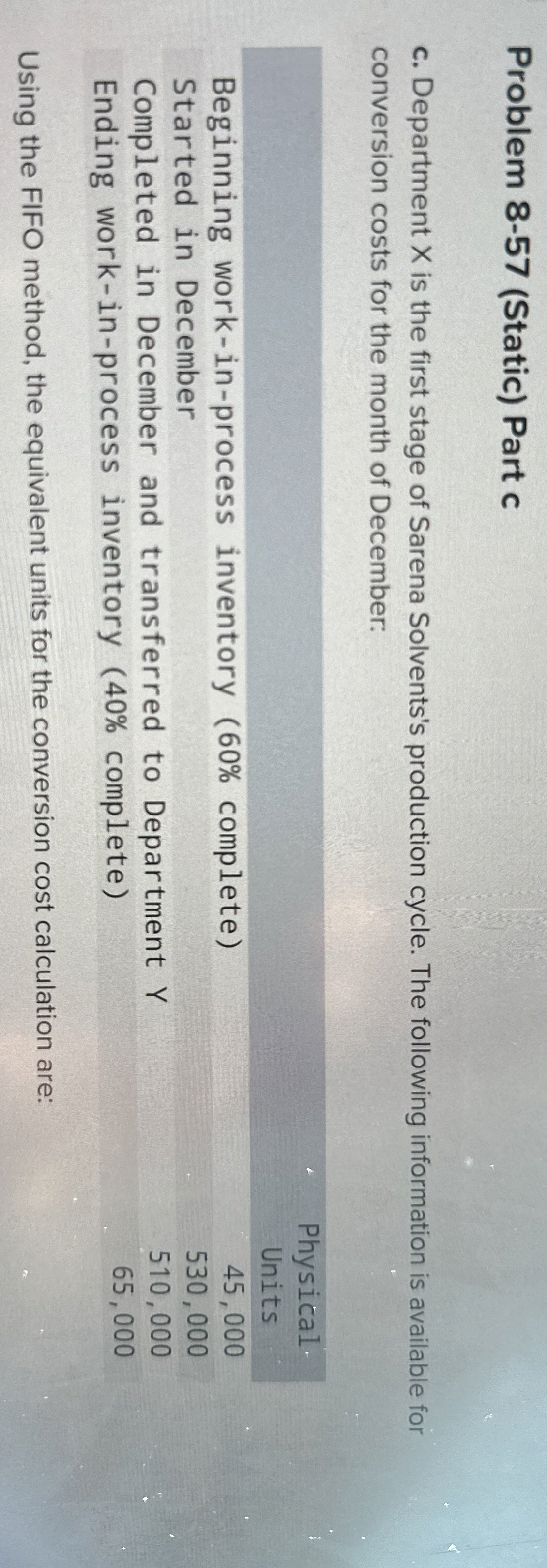 Problem 8-57(Static) Part c c. Department x is the first stage