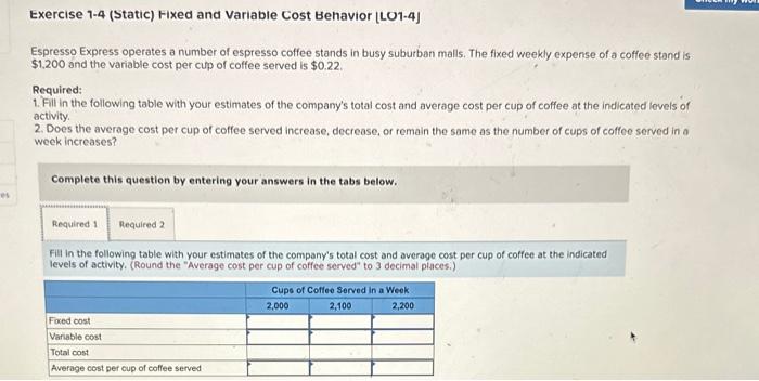 this is all the same question. Exercise 7-4 (Static) Fixed and Variable