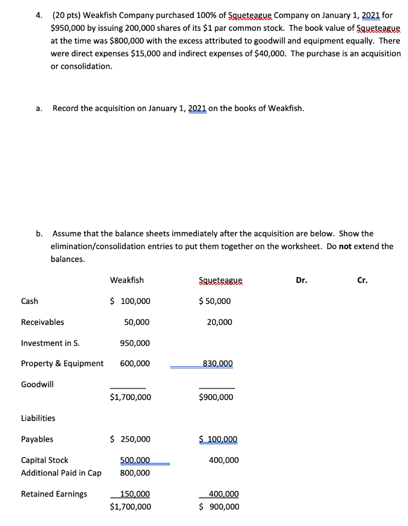  Please show how you did the problem and label the answers