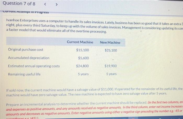  Question 7 of 8 -/15 Retain Machine Replace Machine Net Income