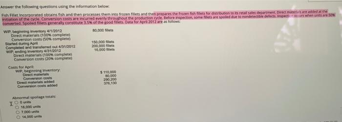  Answer the following questions using the information below. Fish Filet incorporated