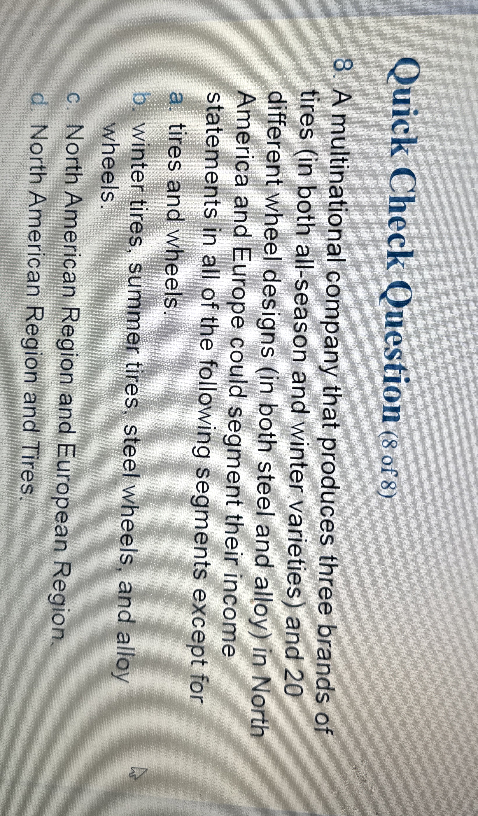  Quick Check Question (8 of 8) A multinational company that produces