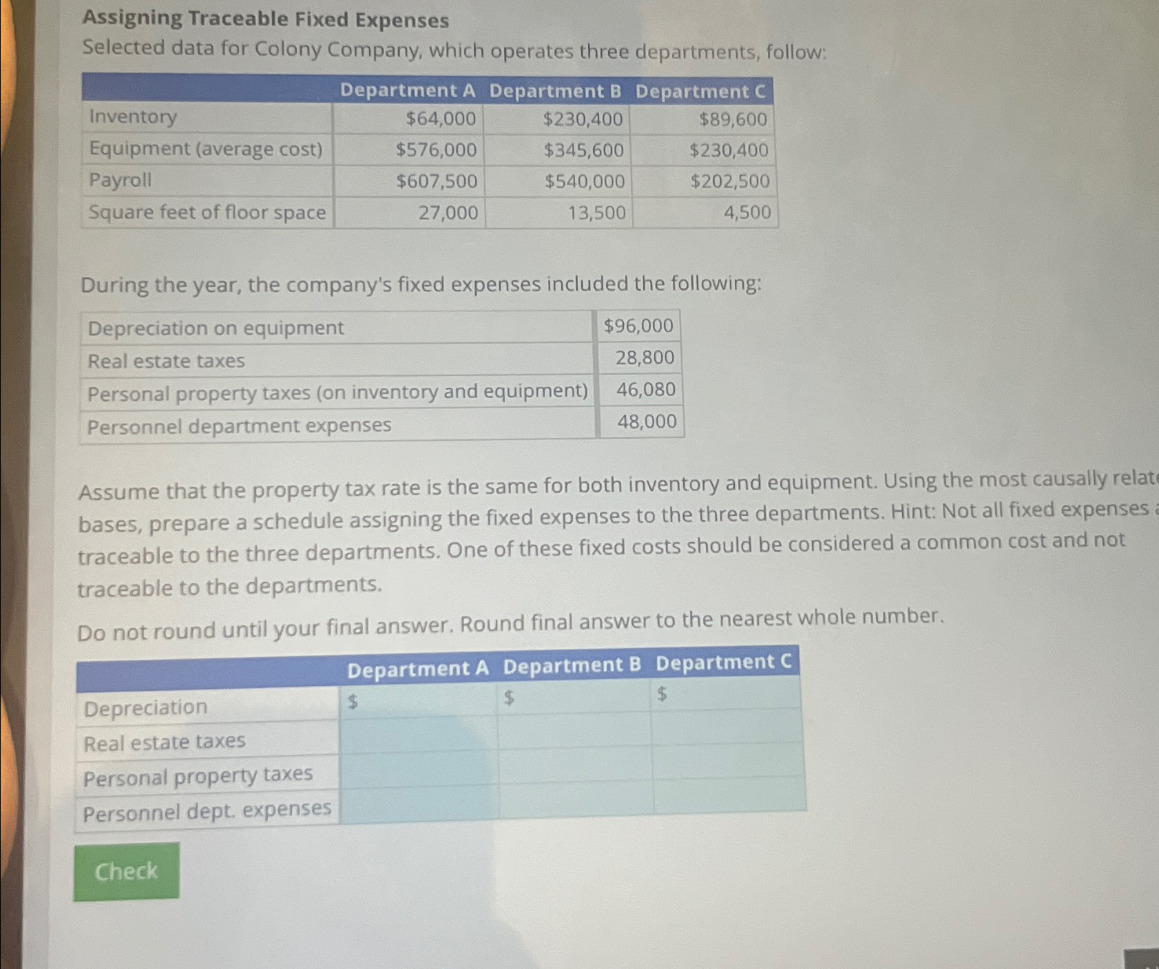  Assigning Traceable Fixed Expenses Selected data for Colony Company, which operates