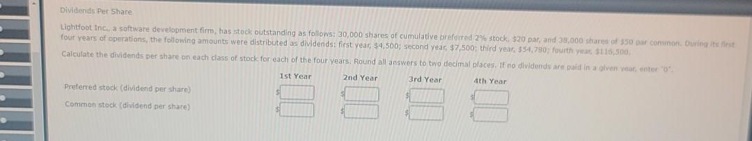 Dividends Per Share Lightfoot Inc., a software development firm has stock