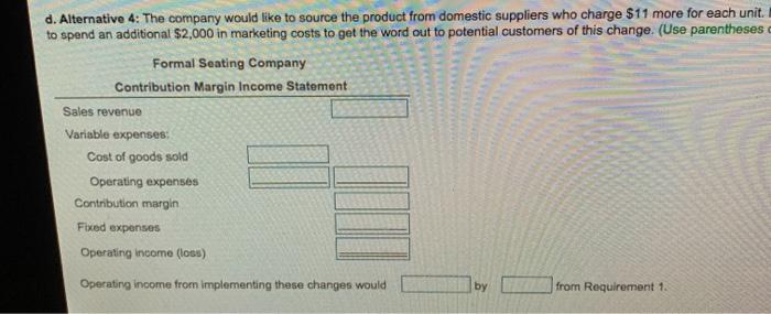know how the change will impact its operating income. Read the requirements