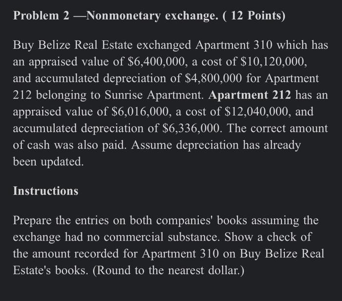  Problem 2 -Nonmonetary exchange. ( 12 Points) Buy Belize Real Estate