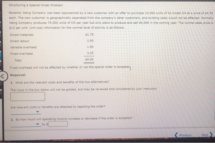  Structuring a Special-Order Problem Recently Wang Company was been approached by