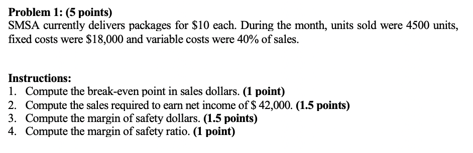  Problem 1: (5 points) SMSA currently delivers packages for $10 each.