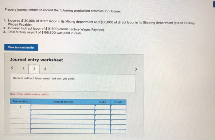 of raw materials and requisition of direct materials. View transaction list Journal