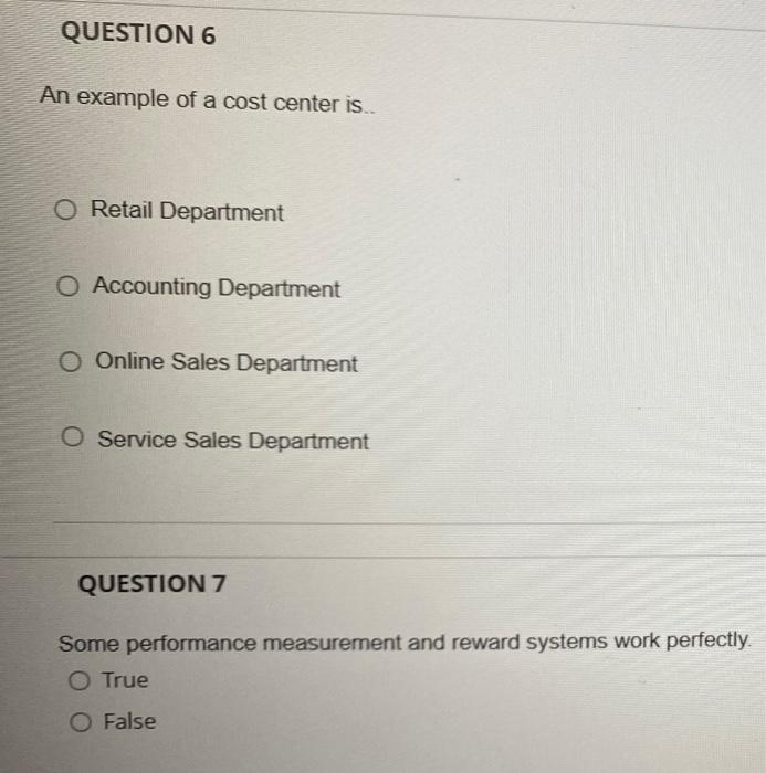 QUESTION 2 Only for-profit organizations create and use budgets O True O