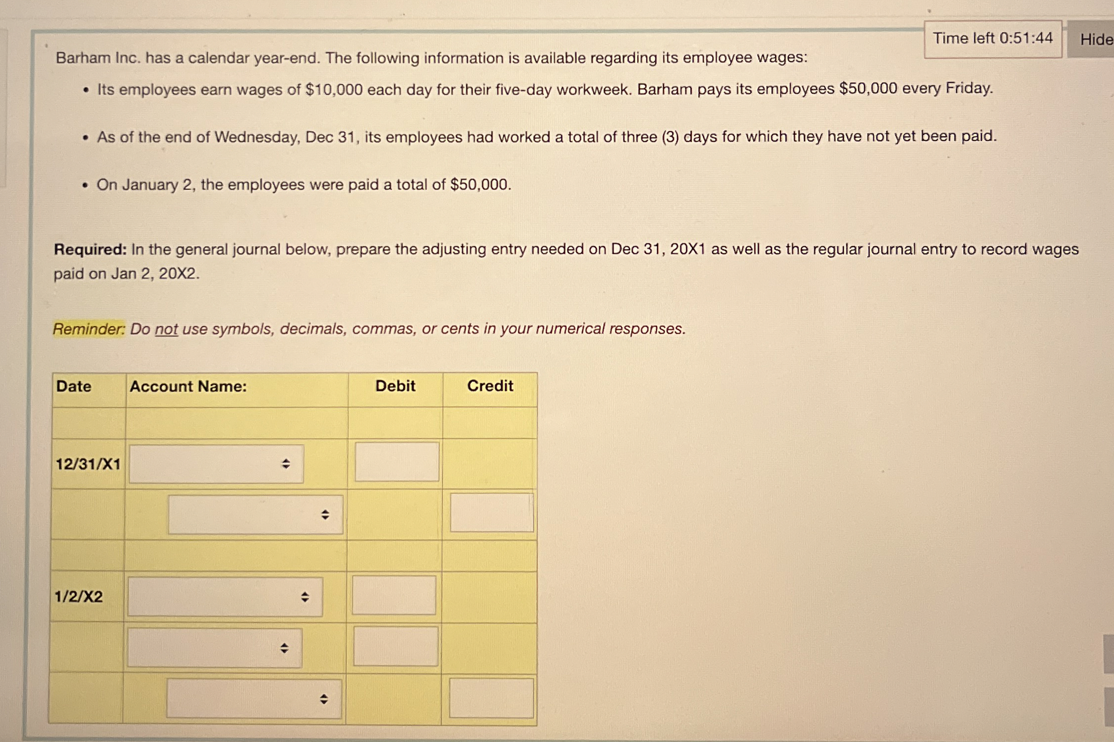  Time left 0:51:44 Barham Inc. has a calendar year-end. The following