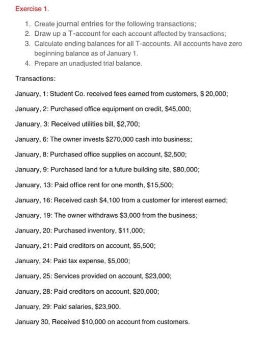  Exercise 1. 1. Create journal entries for the following transactions; 2.