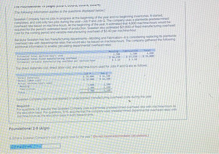 production. Sweeten also estimated $31,800 of fixed manufacturing overhead cost for the