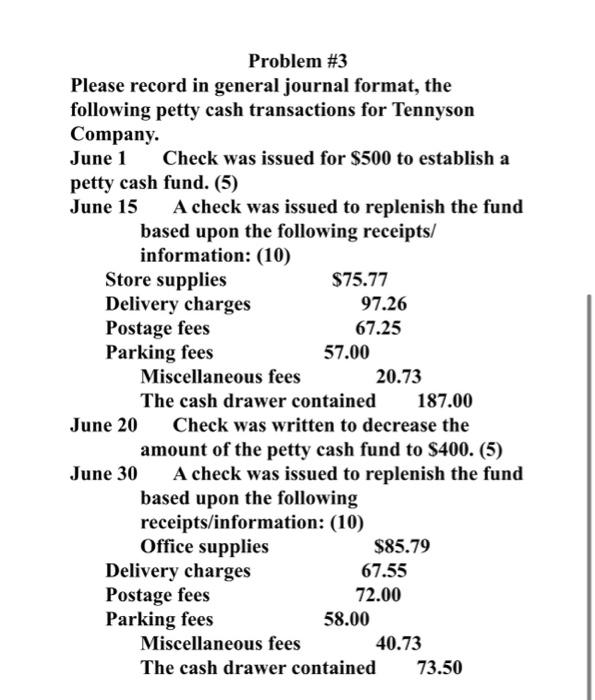  Problem #4 Problem \#3 Please record in general journal format, the