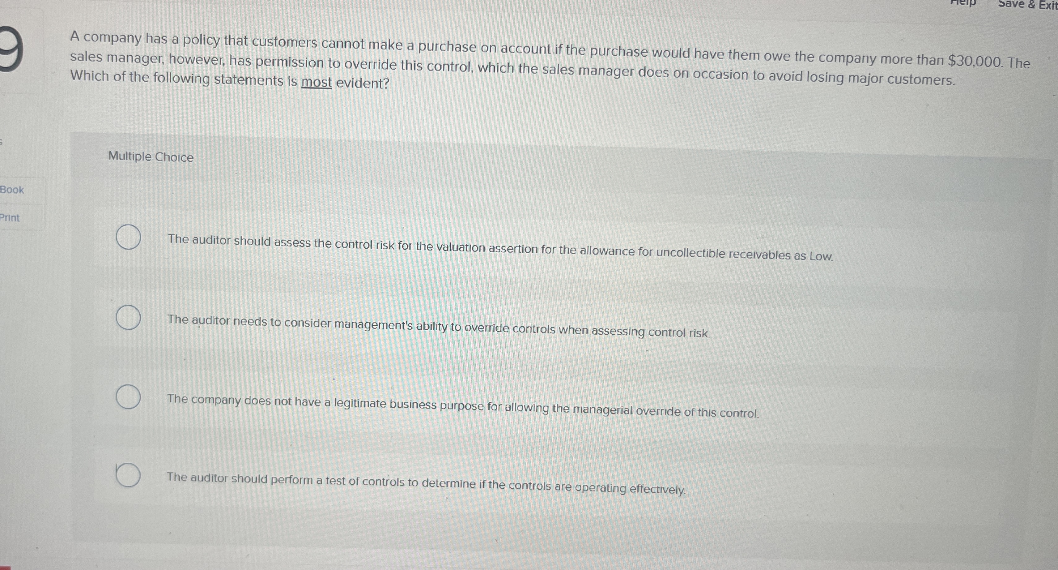  A company has a policy that customers cannot make a purchase