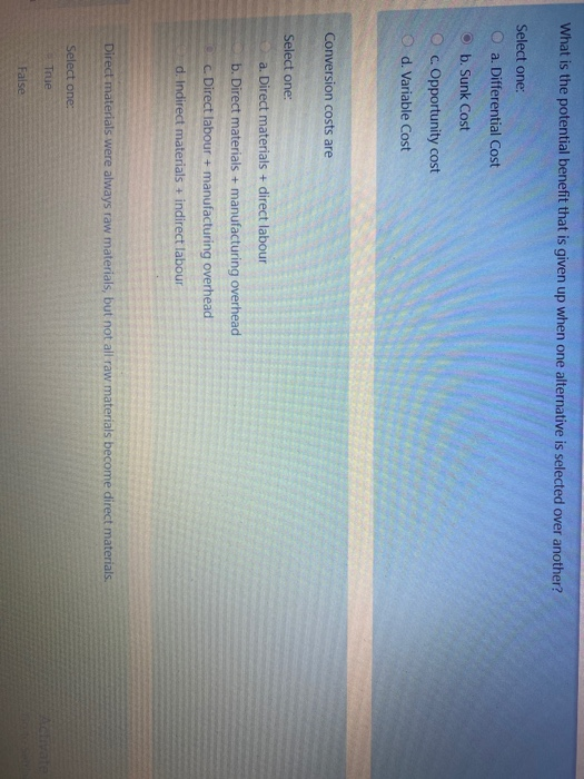  What is the potential benefit that is given up when one