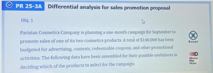 any help will get a like! PR 25-3A Differential analysis for sales