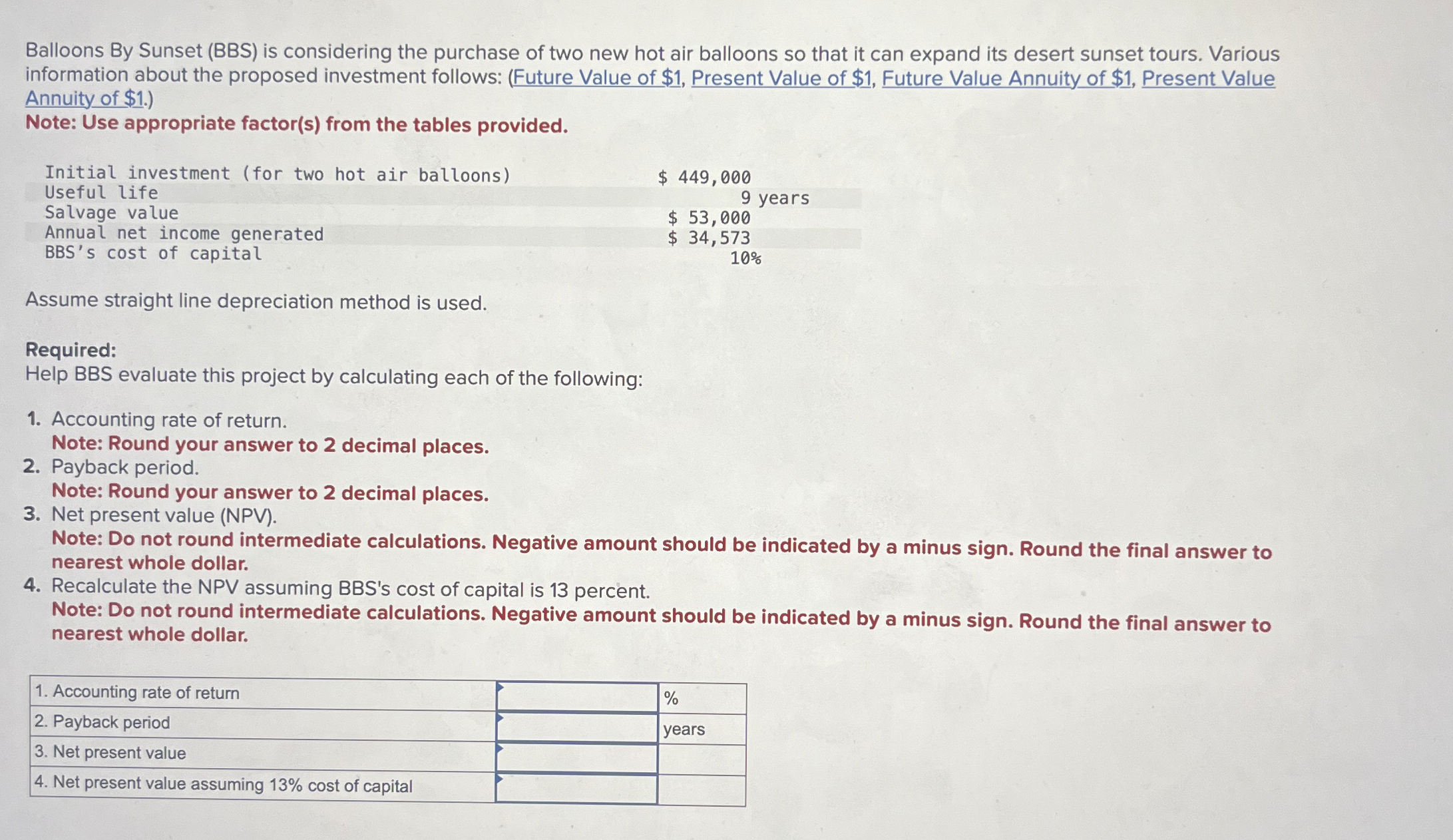  Balloons By Sunset (BBS) is considering the purchase of two new
