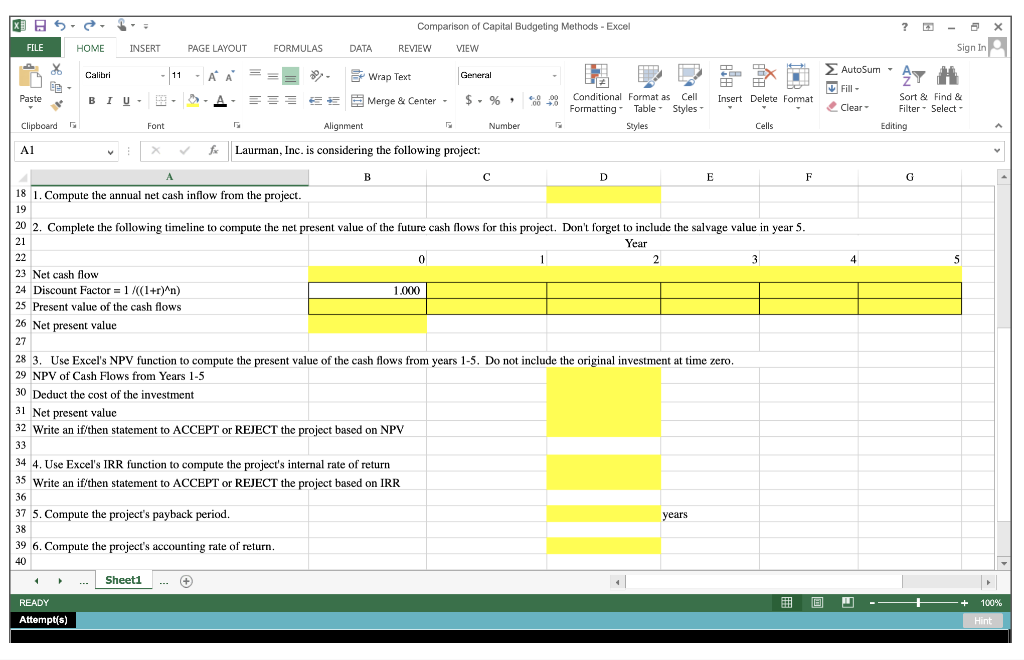 the capital budgeting methods. All answers must be entered as a formula.
