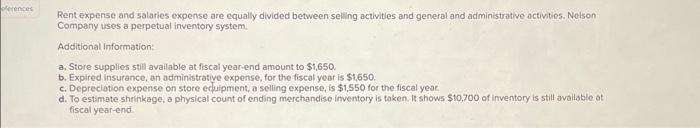 The following unadjusted trial balance is prepared at fiscal year-end for Nelson