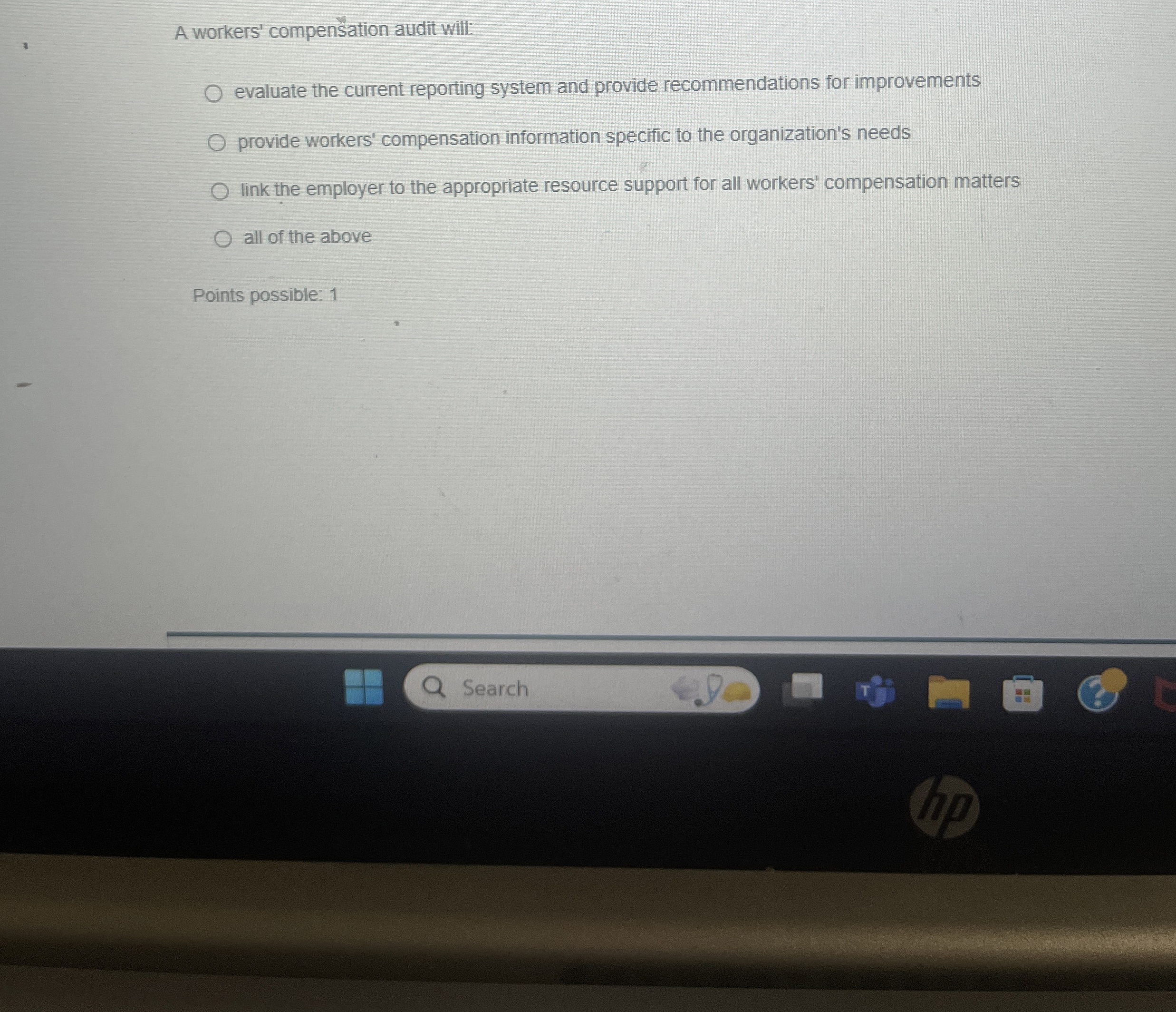  A workers' compensation audit will: evaluate the current reporting system and