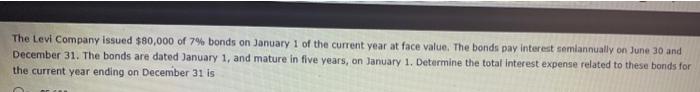 (14) please help me answer this question!! The Levi Company issued $80,000