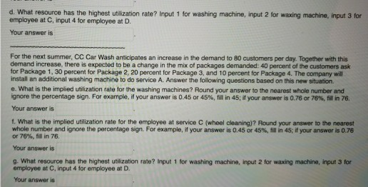  d. What resource has the highest utilization rate? Input 1 for