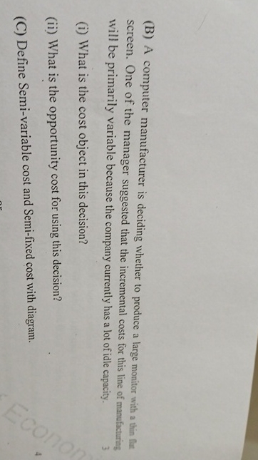 (B) A computer manufacturer is deciding whether to produce a large