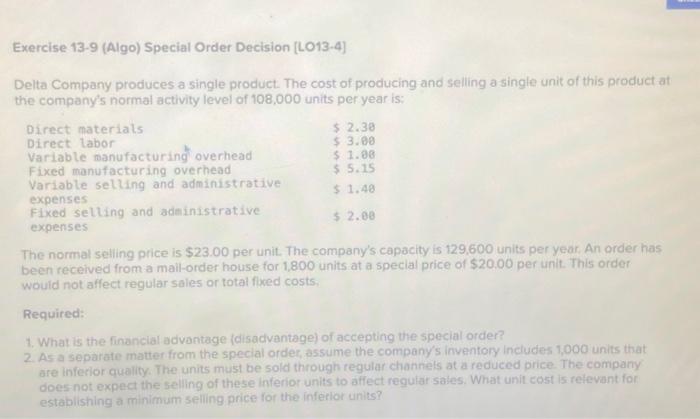 due tonight, time sensitive please help! Exercise 13-9 (Algo) Special Order Decision