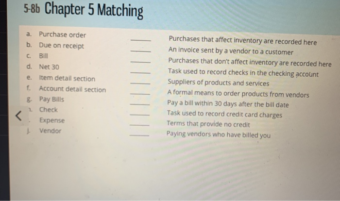  5-86 Chapter 5 Matching a. Purchase order b. Due on receipt