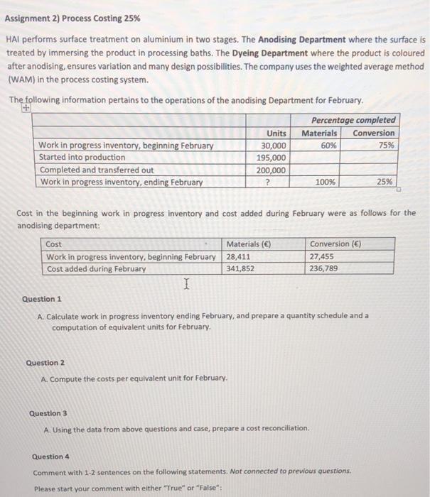  Assignment 2) Process Costing 25\% HAl performs surface treatment on aluminium