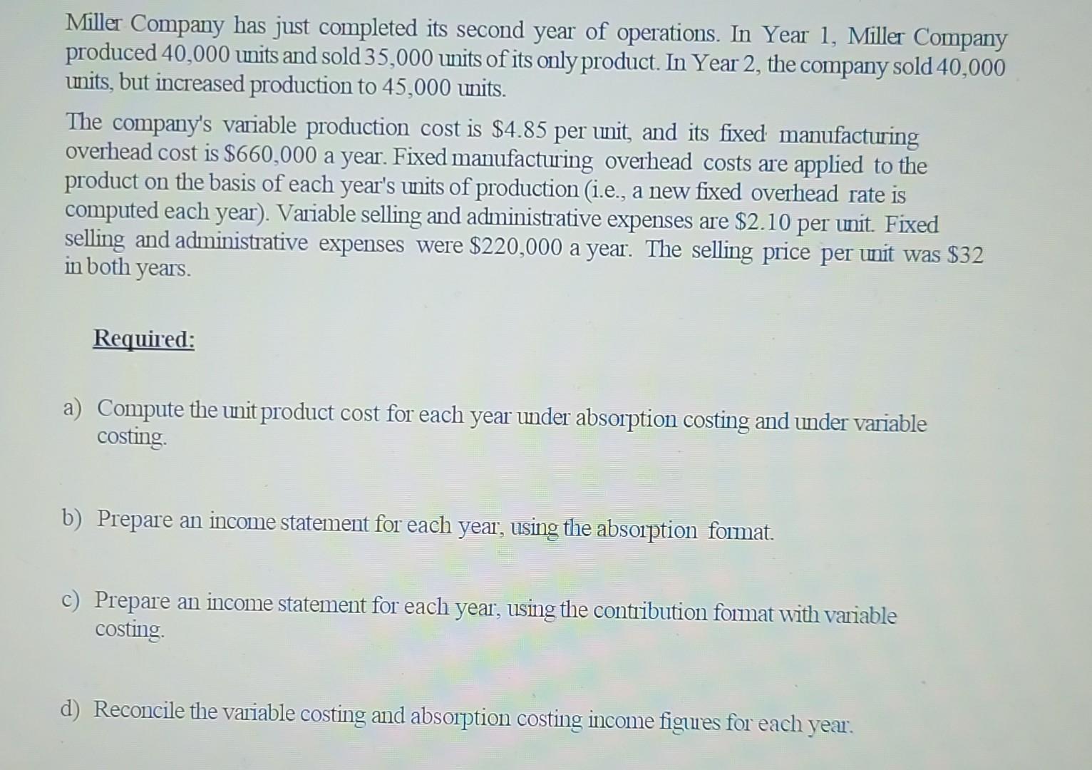 right answer please Miller Company has just completed its second year