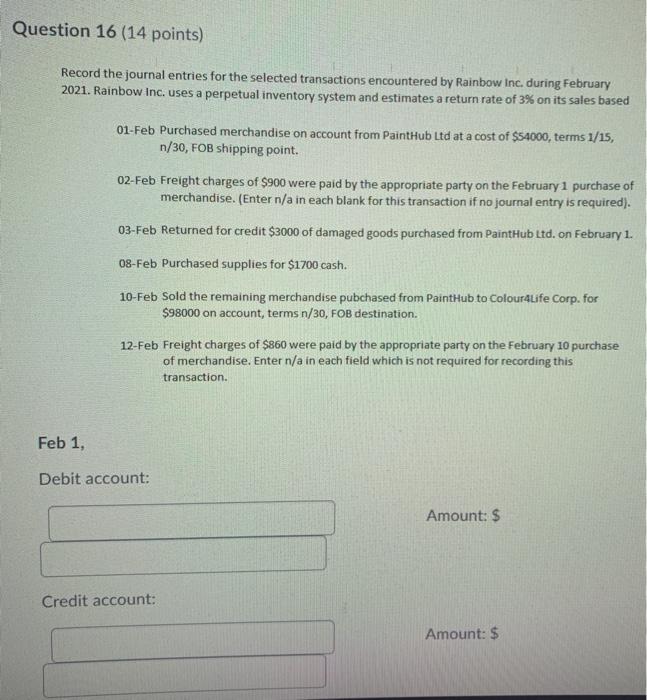  Question 16 (14 points) Record the journal entries for the selected