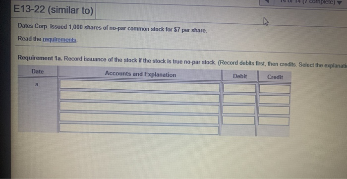 please help me ive been stuck mplete) E13-22 (similar to) Dates Corp.