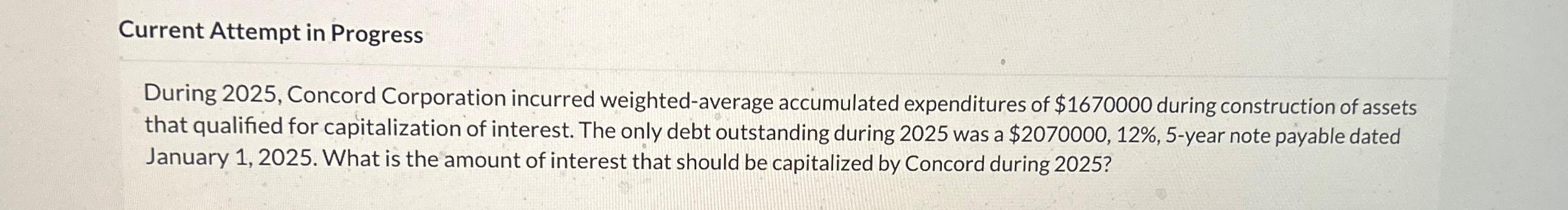  Current Attempt in Progress During 2025, Concord Corporation incurred weighted-average accumulated