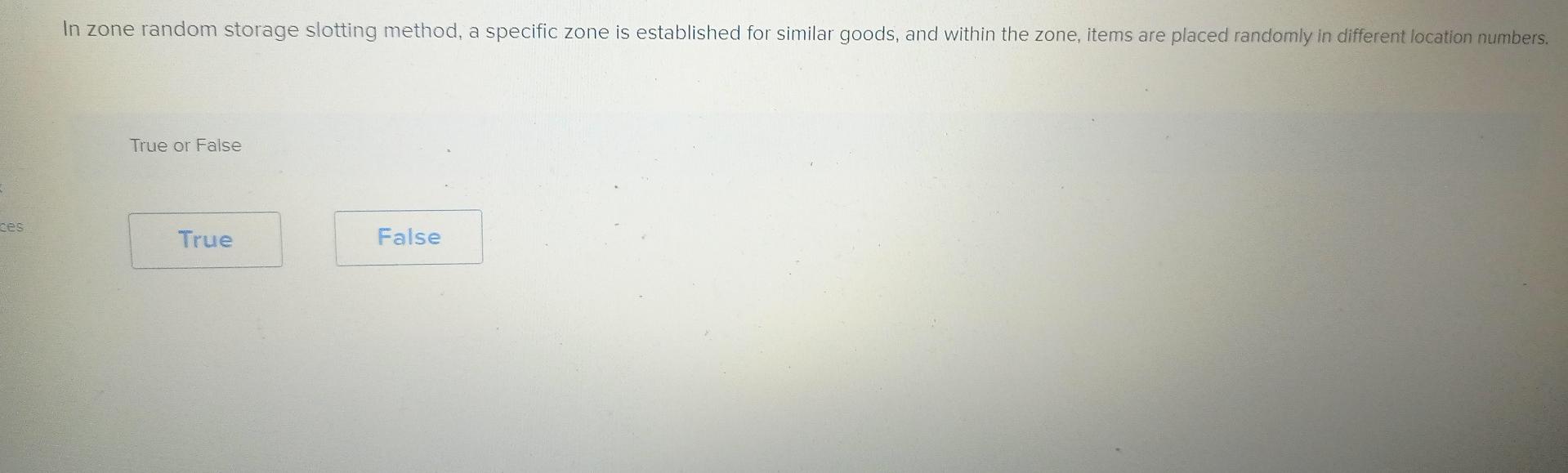  In zone random storage slotting method, a specific zone is established