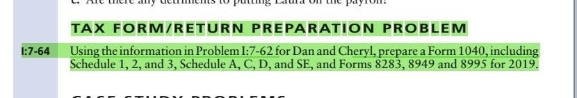  1:7-64 TAX FORM/RETURN PREPARATION PROBLEM Using the information in Problem 1:7-62