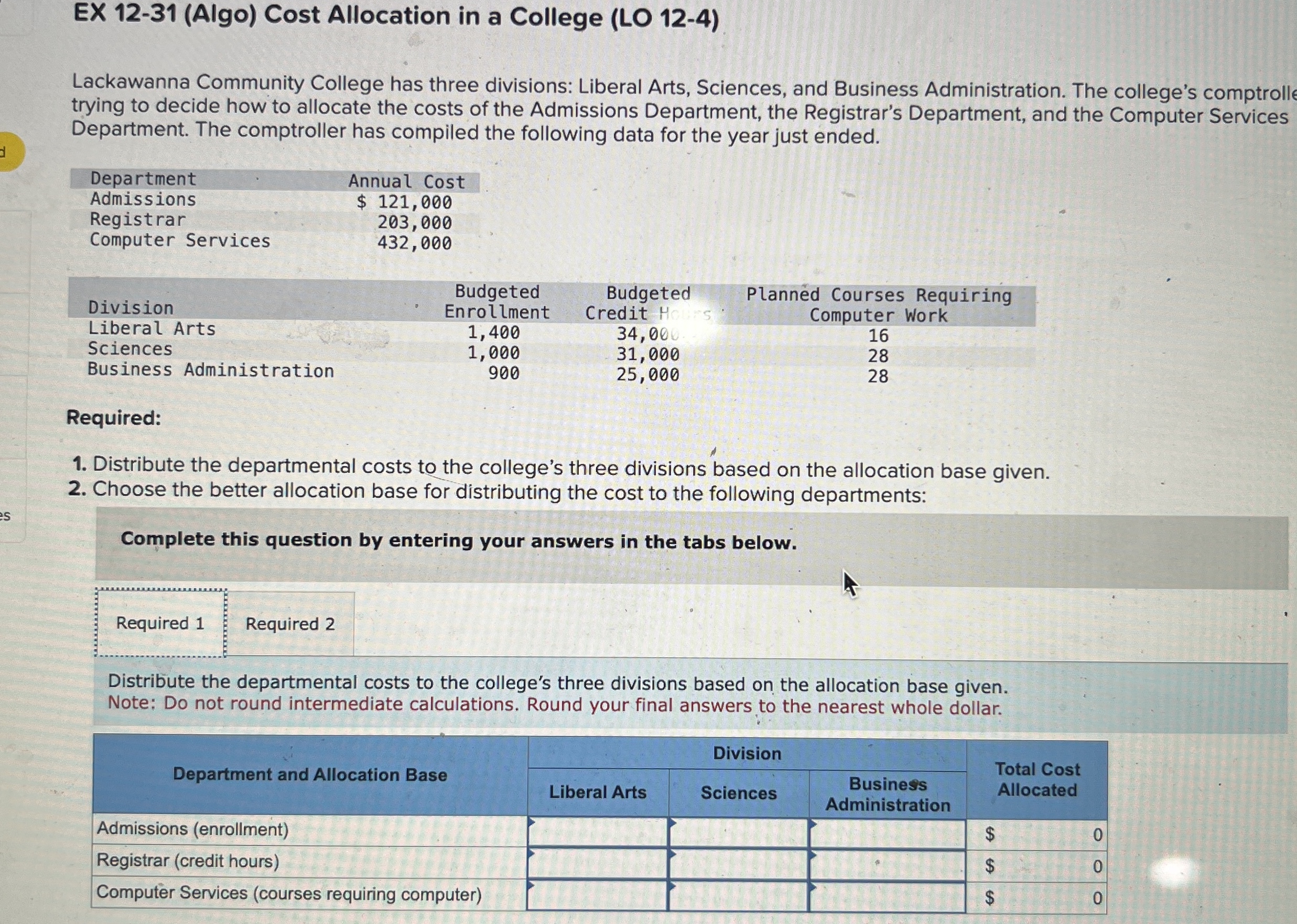  EX 12-31(Algo) Cost Allocation in a College (LO 12-4) Lackawanna Community