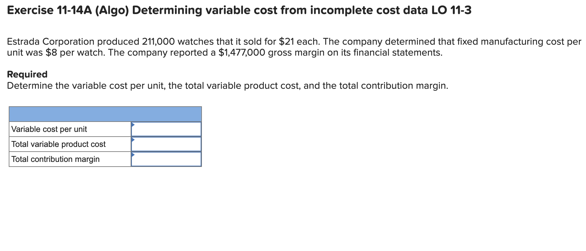  Exercise 11-14A (Algo) Determining variable cost from incomplete cost data LO
