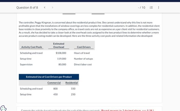 blinds, and awnings) to both commercial and residential customers. The following information