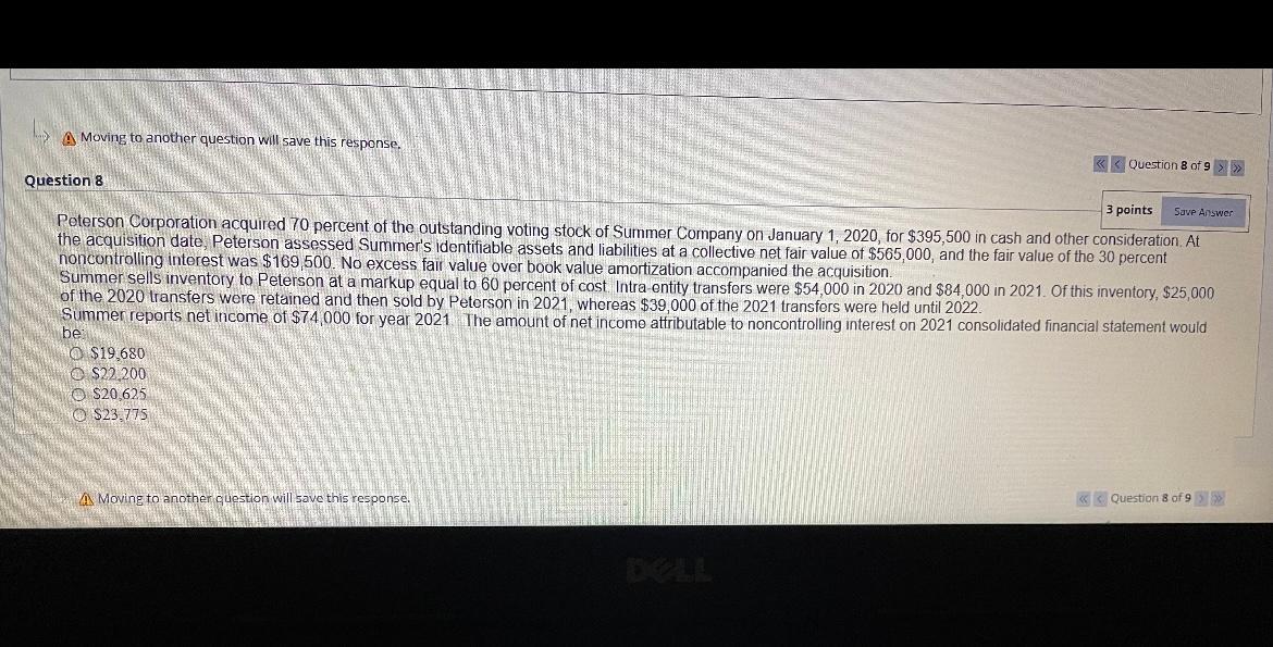  A Moving to another question will save this response. > Question