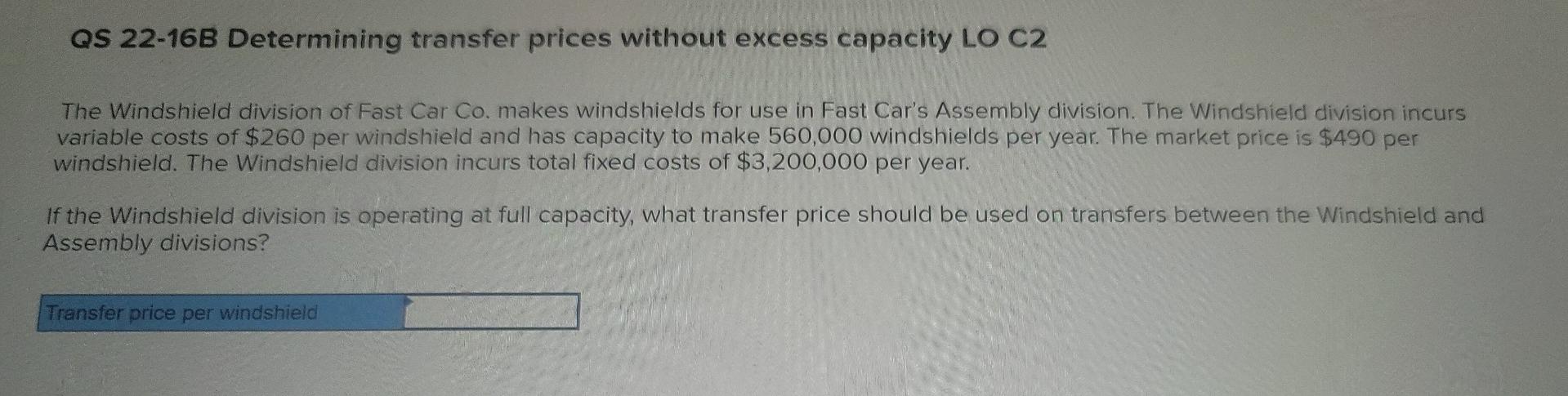  chapter 22 question 7.. 2 part QS 22-16B Determining transfer prices