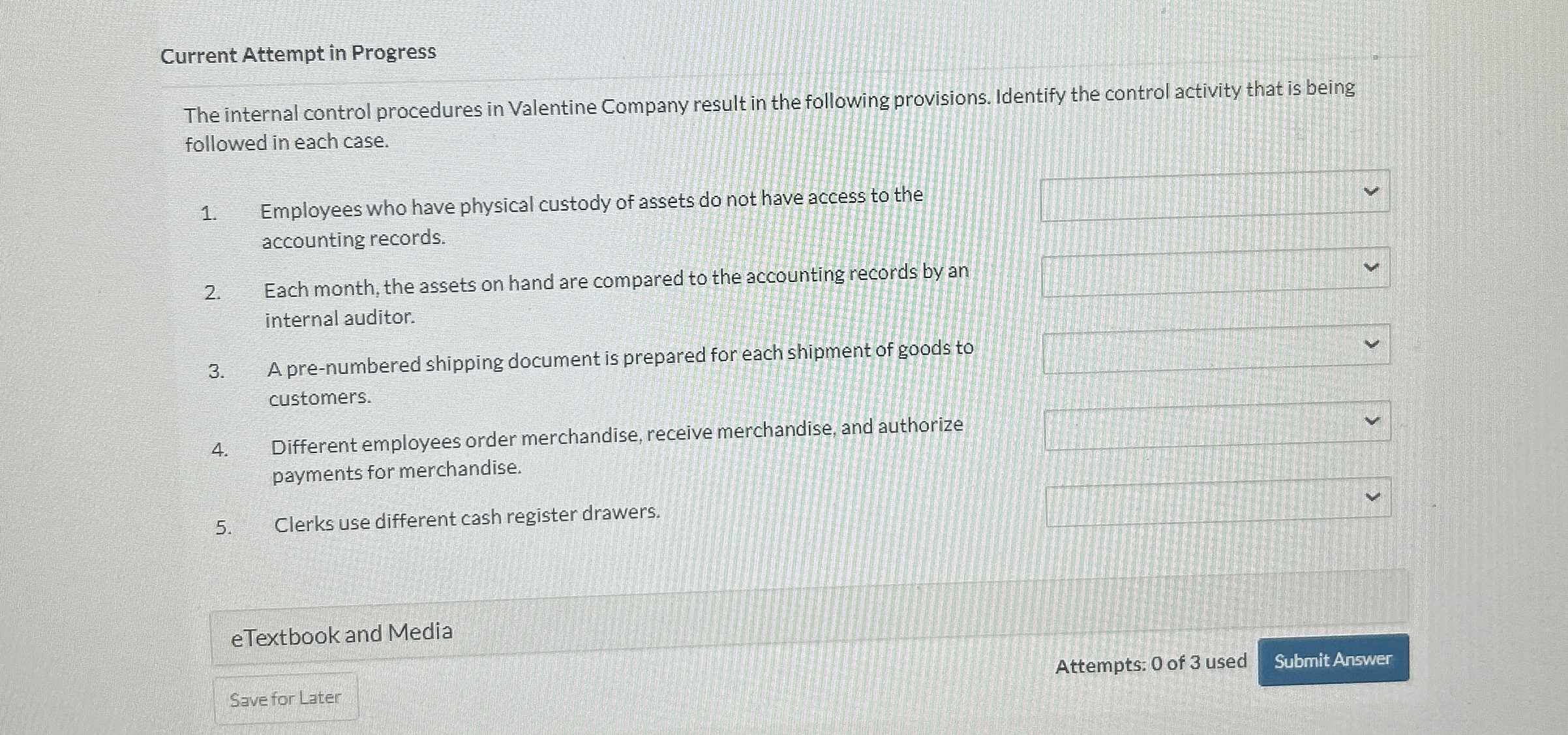  Current Attempt in Progress The internal control procedures in Valentine Company