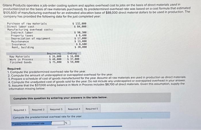 need help with the 5 required :) Gitano Products operates a job-order