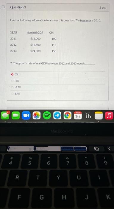 Please due tonight D Question 2 1 pts Use the following information