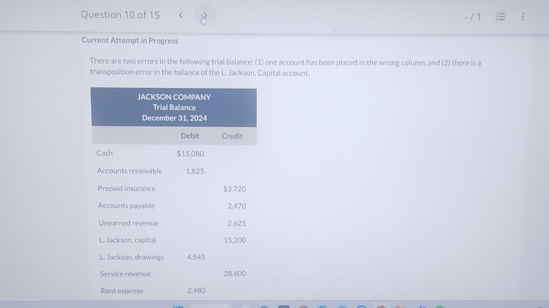  Prepare the correct trial balance. There are two errors in the