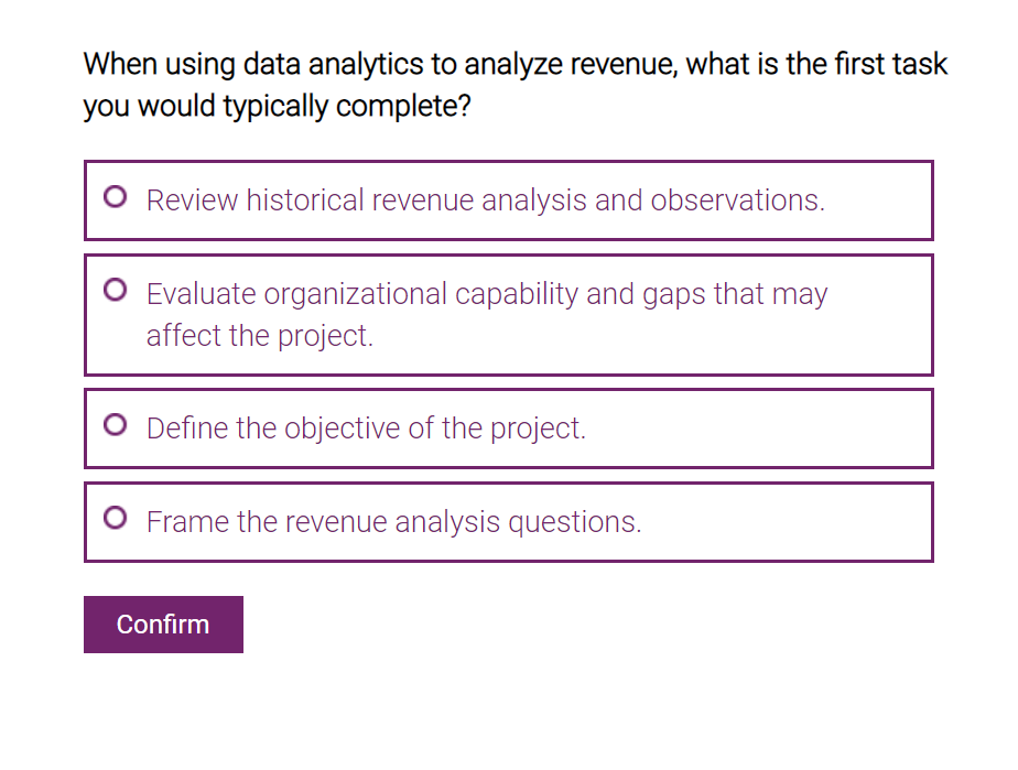  When using data analytics to analyze revenue, what is the first